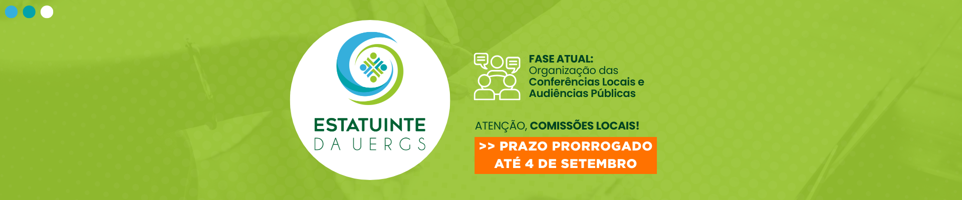 Banner fundo verde claro. Logo da Estatuinte &agrave; esquerda, em um c&iacute;rculo branco. &Agrave; direita, informa&ccedil;&otilde;es sobre a prorroga&ccedil;&atilde;o para o dia 4/09