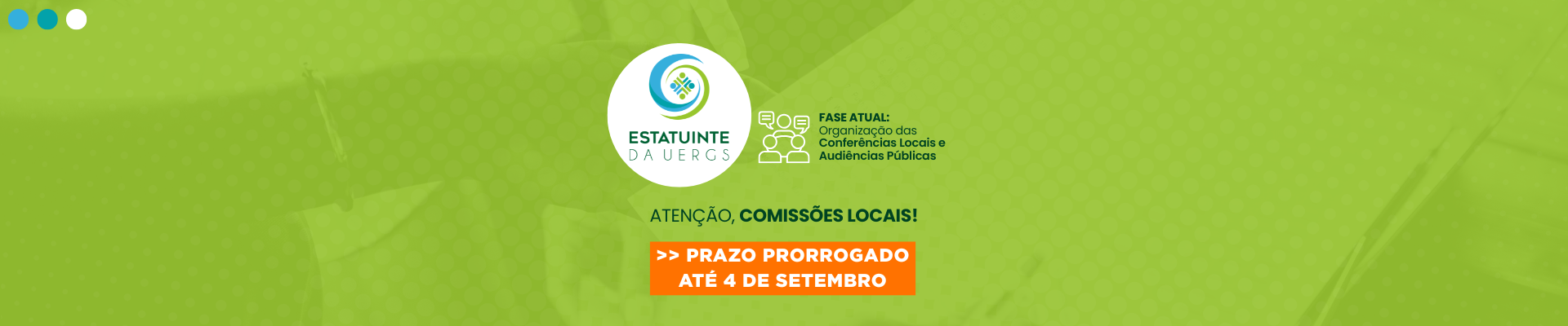 Banner fundo verde claro. Logo da Estatuinte &agrave; esquerda, em um c&iacute;rculo branco. &Agrave; direita, informa&ccedil;&otilde;es sobre a prorroga&ccedil;&atilde;o para o dia 4/09