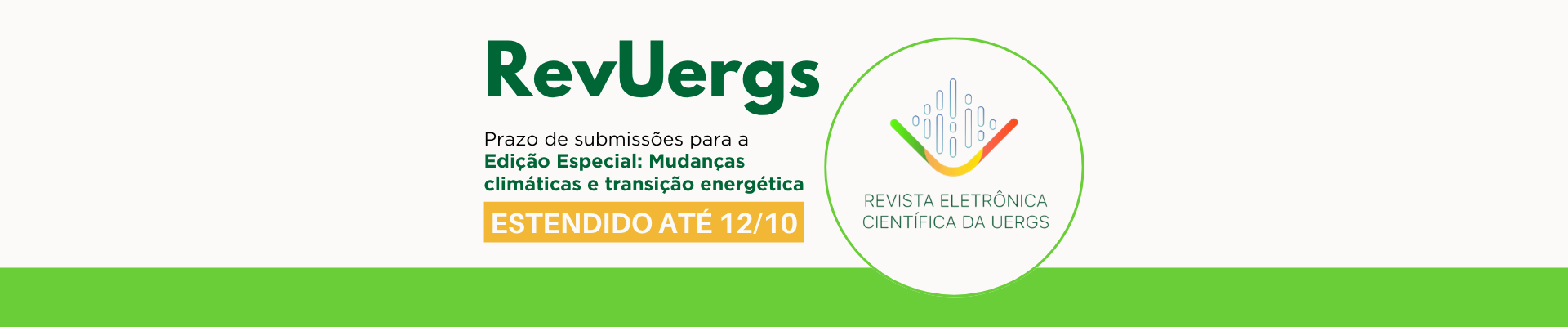 Banner com fundo claro e uma faixa verde na parte inferior. Ao centro, l&ecirc;-se RevUergs - Prazo de submiss&otilde;es para a Edi&ccedil;&atilde;o Especial: Mudan&ccedil;as clim&aacute;ticas e transi&ccedil;&atilde;o energ&eacute;tica estendido at&eacute; 12/10. Ao lado, o logo da Revista.