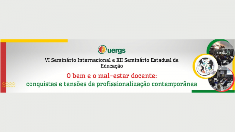 VI Seminário Internacional e XII Seminário Estadual de Educação