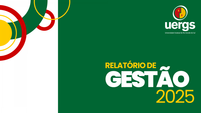 "Relatório de Gestão 2025" escrito em amarelo e branco, sobre fundo verde, na parte inferior à direita. Acima, no canto superior direito, logotipo da Uergs.